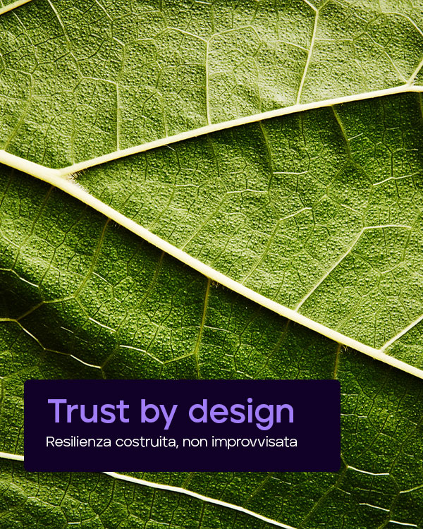 Trust-by-design-Resilienza-costruita-non-improvvisata